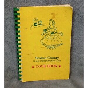 Stokes County Demonstration‎ Club Cookbook Stokes County, NC 1981 Spiral Rare